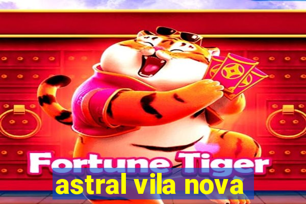 astral vila nova